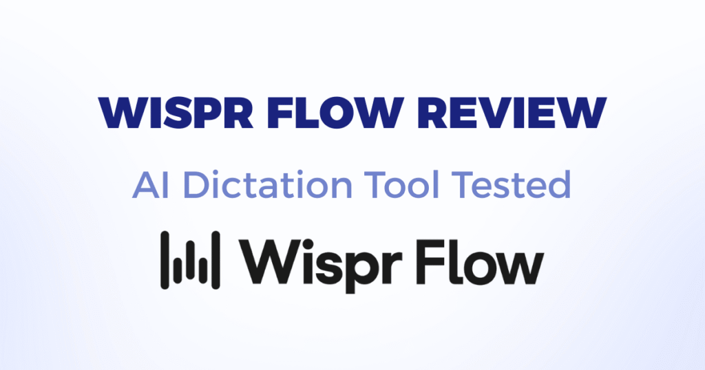 Wispr Flow AI dictation Tool review